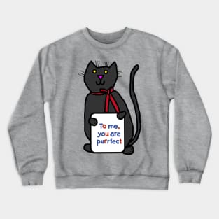 Perfect Cat Says You are Purrfect Movies Crewneck Sweatshirt